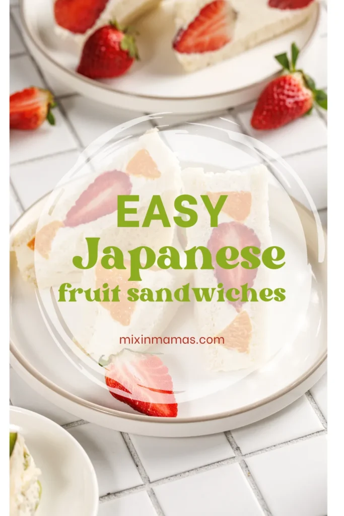Pinterest graphic showing Japanese Fruit Sandwiches with strawberries and oranges inside soft bread, labeled “Easy Japanese Fruit Sandwiches.”