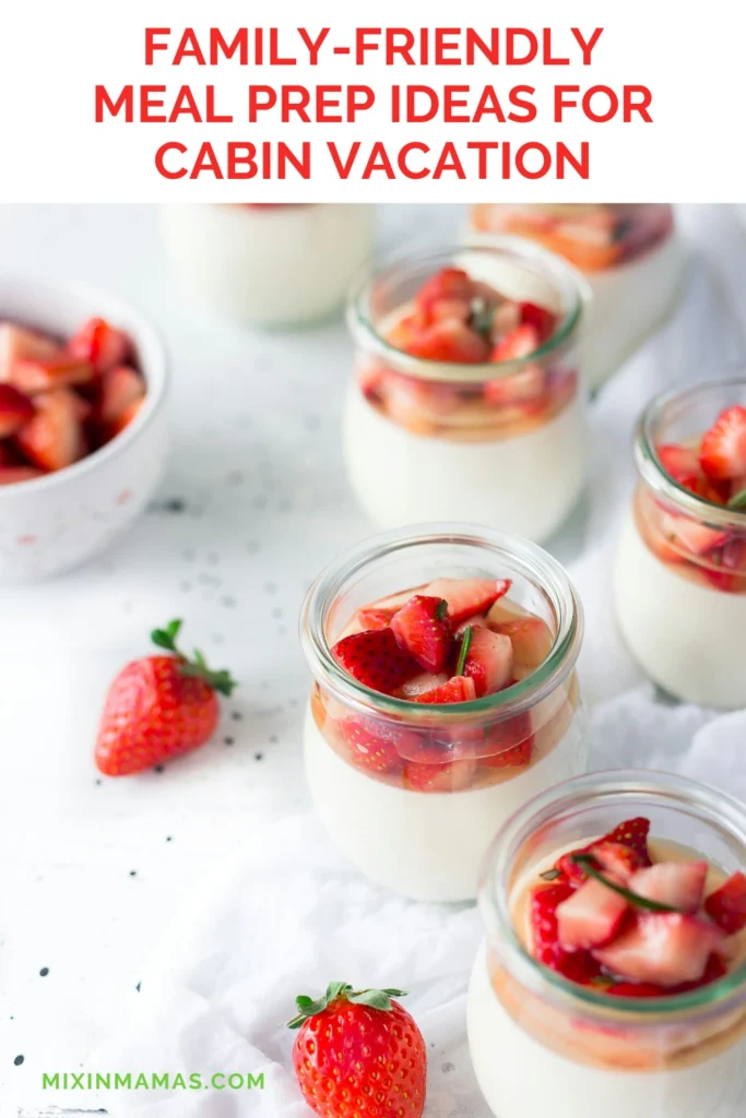 Pinterest graphic with strawberry yogurt jars and the text family-friendly meal prep ideas for cabin vacation.