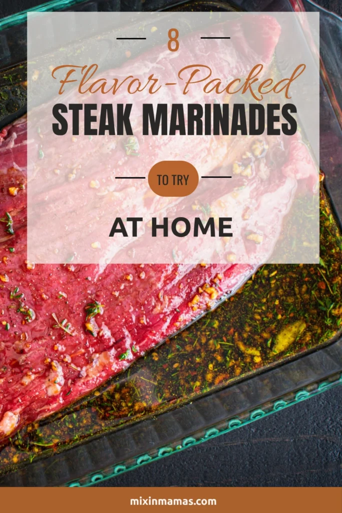 Pinterest graphic showing raw steak in marinade with the text “8 Flavor-Packed Steak Marinades to Try at Home.”